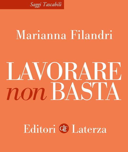 Lavorare non basta - Marianna Filandri