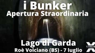 Apertura straordinaria dei Bunker di Roè Volciano (BS) - 7 luglio 2024